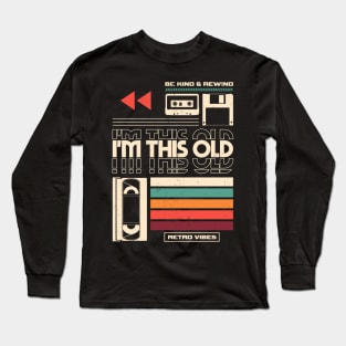 Im This Old V2 Long Sleeve T-Shirt